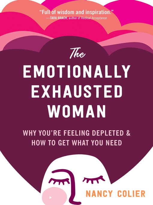 Title details for The Emotionally Exhausted Woman by Nancy Colier - Available